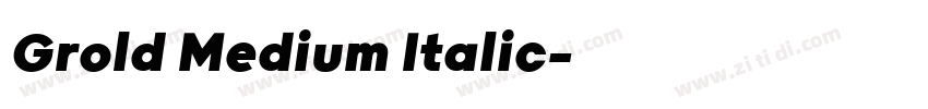 Grold Medium Italic字体转换 Grold Medium Italic字体转换